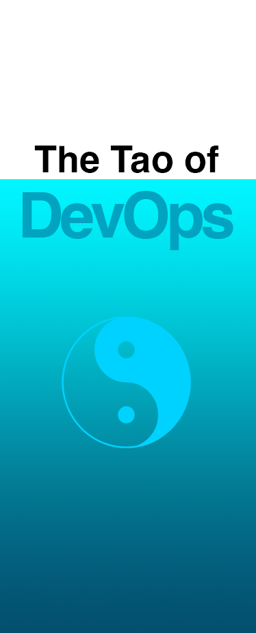 The Tao of DevOps